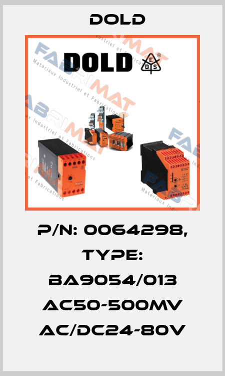 p/n: 0064298, Type: BA9054/013 AC50-500MV AC/DC24-80V Dold