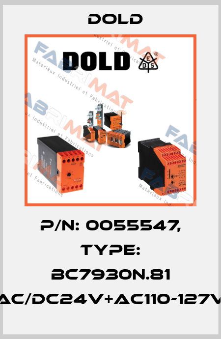 p/n: 0055547, Type: BC7930N.81 AC/DC24V+AC110-127V Dold