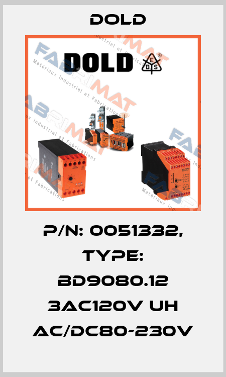 p/n: 0051332, Type: BD9080.12 3AC120V UH AC/DC80-230V Dold