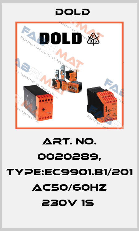 Art. No. 0020289, Type:EC9901.81/201 AC50/60HZ 230V 1S  Dold