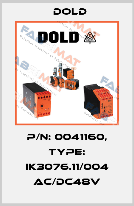 p/n: 0041160, Type: IK3076.11/004 AC/DC48V Dold