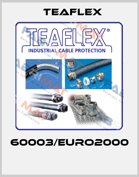 60003/EURO2000  Teaflex