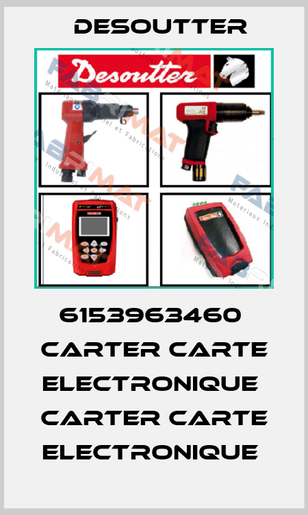 6153963460  CARTER CARTE ELECTRONIQUE  CARTER CARTE ELECTRONIQUE  Desoutter