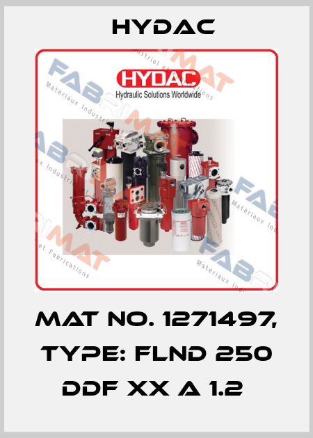 Mat No. 1271497, Type: FLND 250 DDF XX A 1.2  Hydac