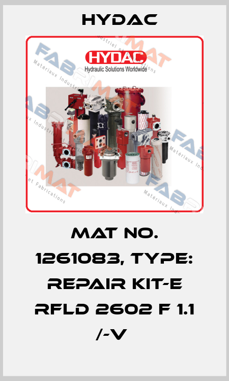 Mat No. 1261083, Type: REPAIR KIT-E RFLD 2602 F 1.1 /-V  Hydac