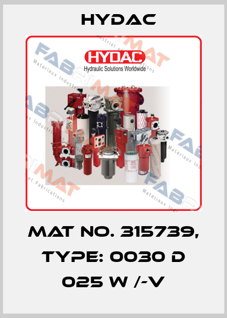 Mat No. 315739, Type: 0030 D 025 W /-V Hydac