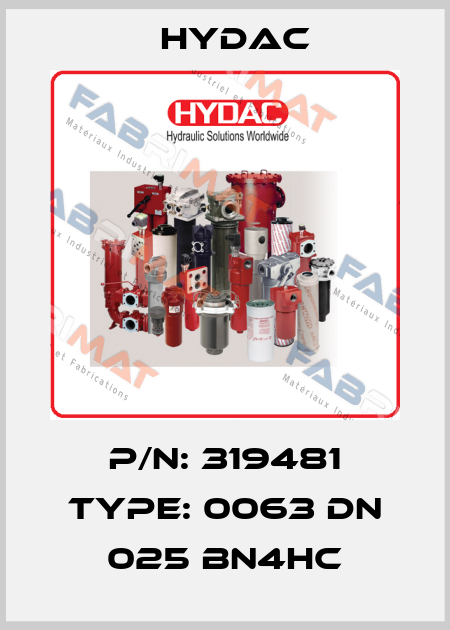 P/N: 319481 Type: 0063 DN 025 BN4HC Hydac