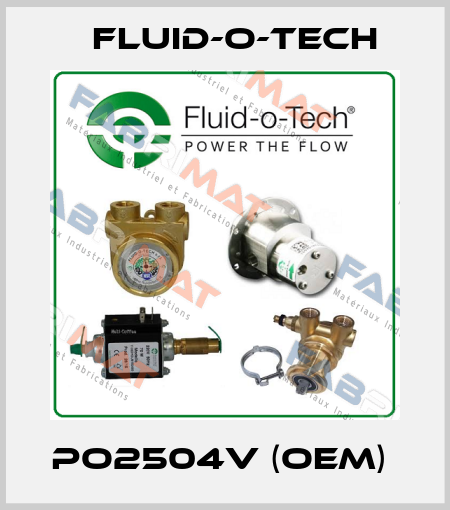 PO2504V (OEM)  Fluid-O-Tech