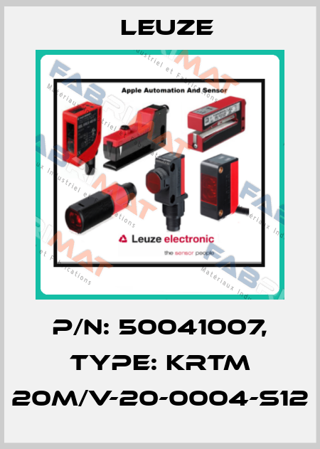 p/n: 50041007, Type: KRTM 20M/V-20-0004-S12 Leuze