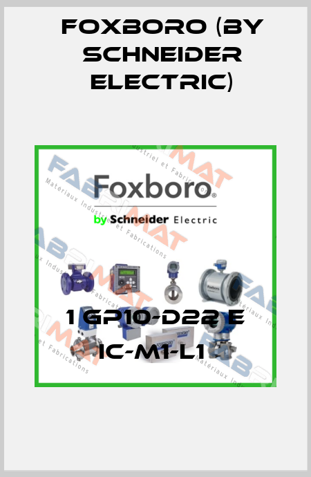 1 GP10-D22 E IC-M1-L1  Foxboro (by Schneider Electric)