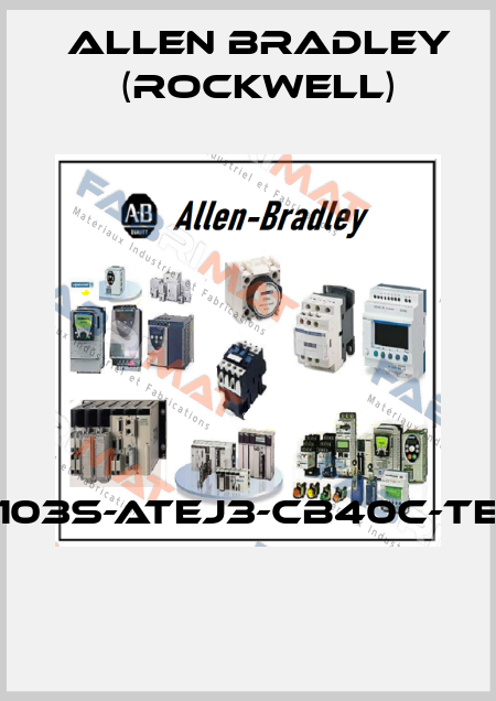 103S-ATEJ3-CB40C-TE  Allen Bradley (Rockwell)