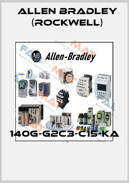 140G-G2C3-C15-KA  Allen Bradley (Rockwell)