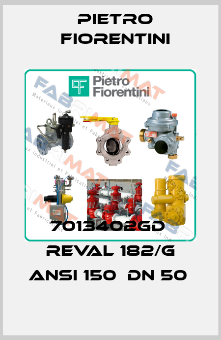 7013402GD  REVAL 182/G ANSI 150  DN 50  Pietro Fiorentini