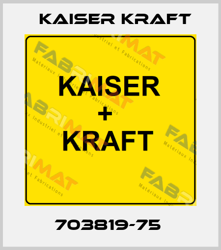 703819-75  Kaiser Kraft