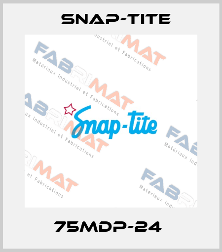 75MDP-24  Snap-tite