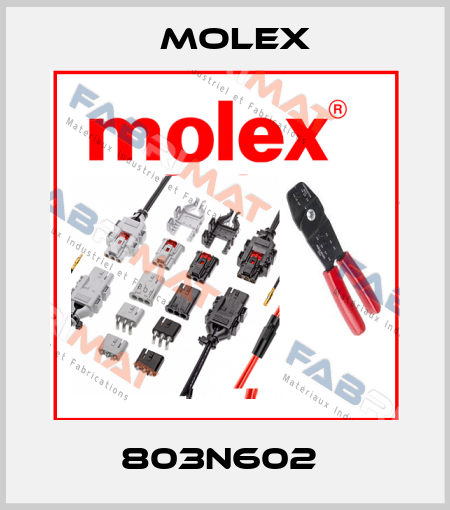 803N602  Molex