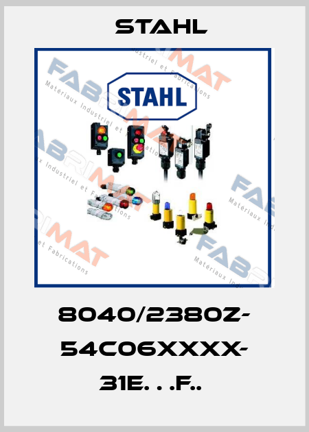 8040/2380Z- 54C06XXXX- 31E…F..  Stahl