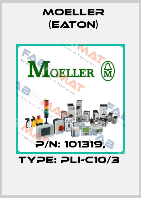 P/N: 101319, Type: PLI-C10/3  Moeller (Eaton)