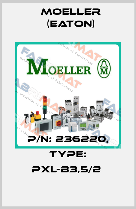 P/N: 236220, Type: PXL-B3,5/2  Moeller (Eaton)