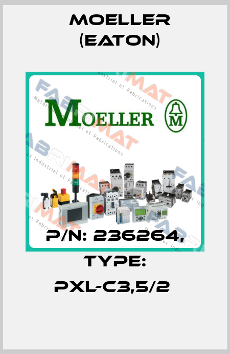 P/N: 236264, Type: PXL-C3,5/2  Moeller (Eaton)