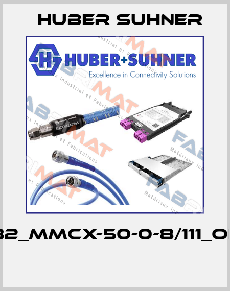 82_MMCX-50-0-8/111_OE  Huber Suhner
