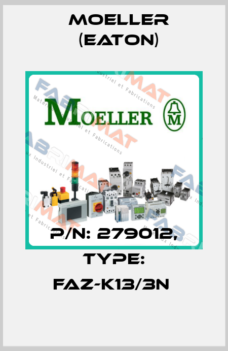 P/N: 279012, Type: FAZ-K13/3N  Moeller (Eaton)