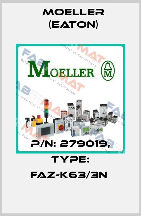 P/N: 279019, Type: FAZ-K63/3N  Moeller (Eaton)