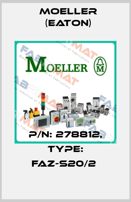 P/N: 278812, Type: FAZ-S20/2  Moeller (Eaton)