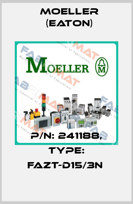 P/N: 241188, Type: FAZT-D15/3N  Moeller (Eaton)