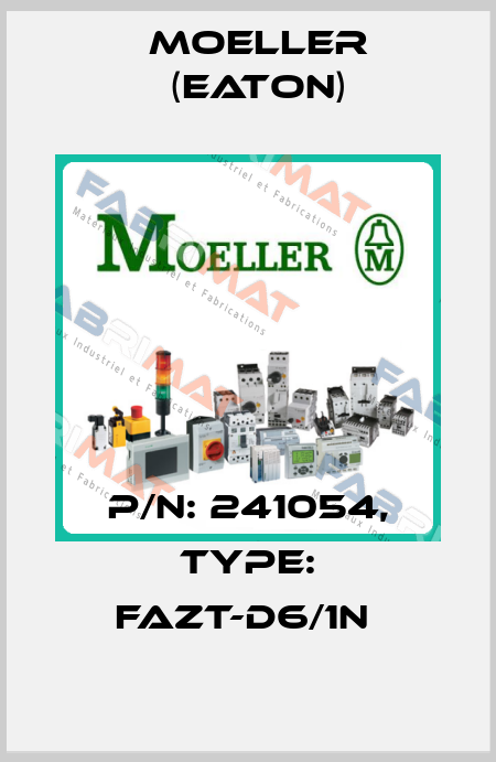 P/N: 241054, Type: FAZT-D6/1N  Moeller (Eaton)