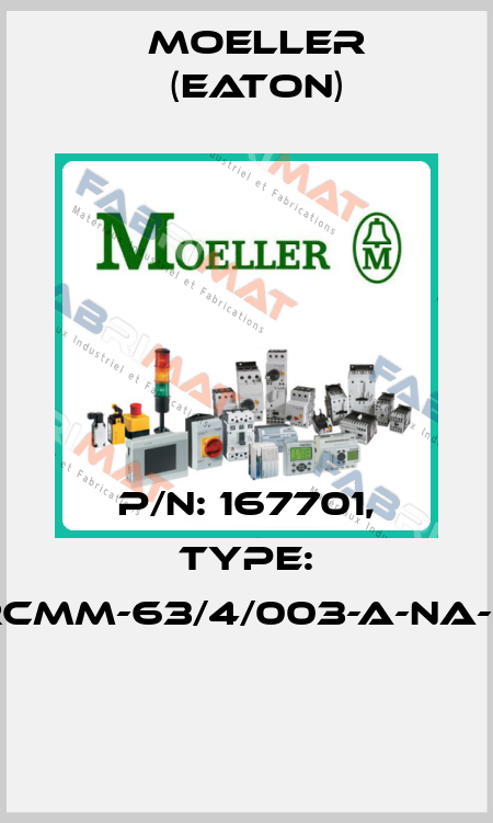 P/N: 167701, Type: FRCMM-63/4/003-A-NA-110  Moeller (Eaton)