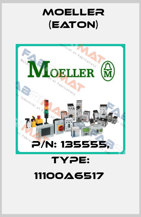 P/N: 135555, Type: 11100A6517  Moeller (Eaton)