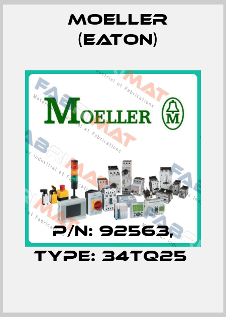 P/N: 92563, Type: 34TQ25  Moeller (Eaton)