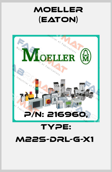 P/N: 216960, Type: M22S-DRL-G-X1  Moeller (Eaton)