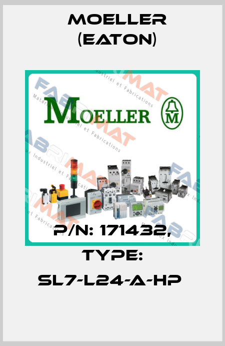 P/N: 171432, Type: SL7-L24-A-HP  Moeller (Eaton)