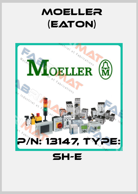 P/N: 13147, Type: SH-E  Moeller (Eaton)