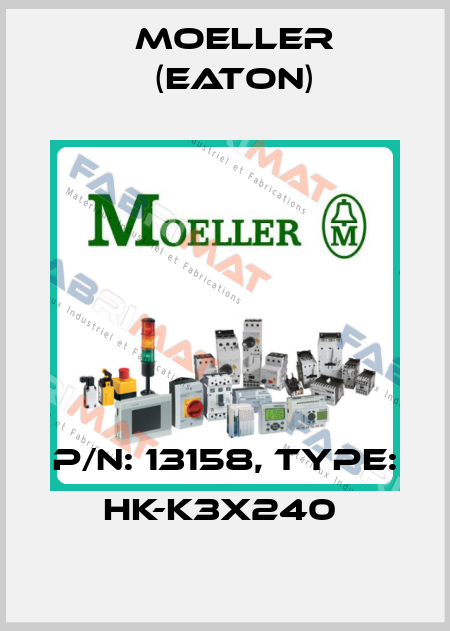 P/N: 13158, Type: HK-K3X240  Moeller (Eaton)