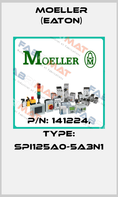 P/N: 141224, Type: SPI125A0-5A3N1  Moeller (Eaton)