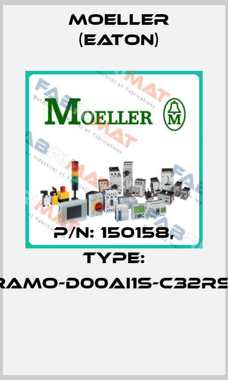 P/N: 150158, Type: RAMO-D00AI1S-C32RS1  Moeller (Eaton)