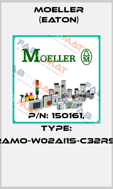 P/N: 150161, Type: RAMO-W02AI1S-C32RS1  Moeller (Eaton)