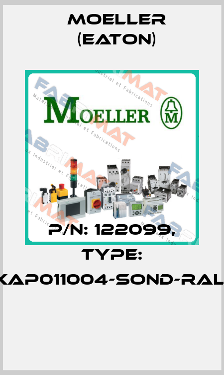 P/N: 122099, Type: XAP011004-SOND-RAL*  Moeller (Eaton)