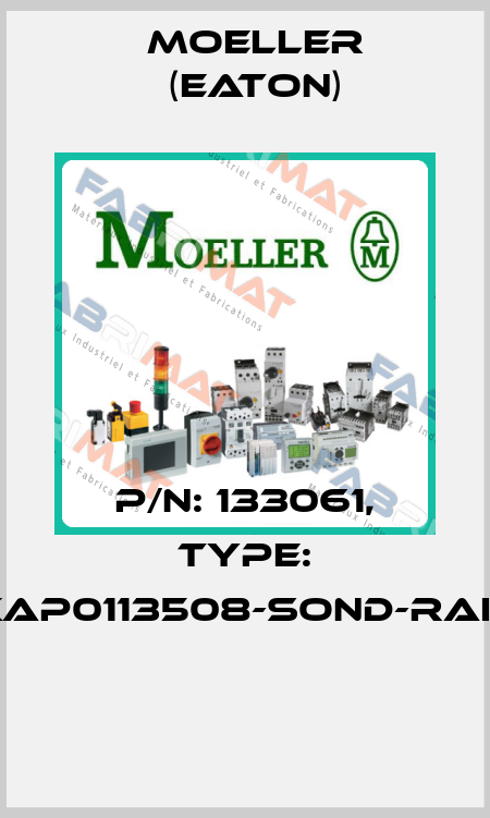 P/N: 133061, Type: XAP0113508-SOND-RAL*  Moeller (Eaton)