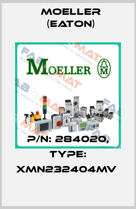 P/N: 284020, Type: XMN232404MV  Moeller (Eaton)