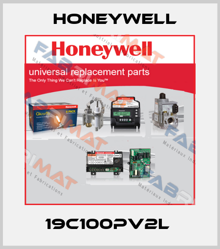 19C100PV2L  Honeywell