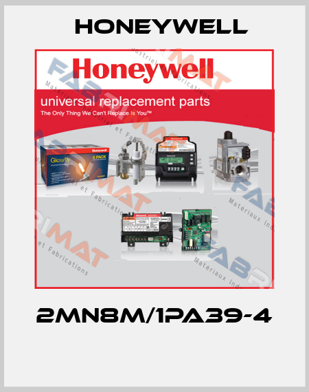 2MN8M/1PA39-4  Honeywell