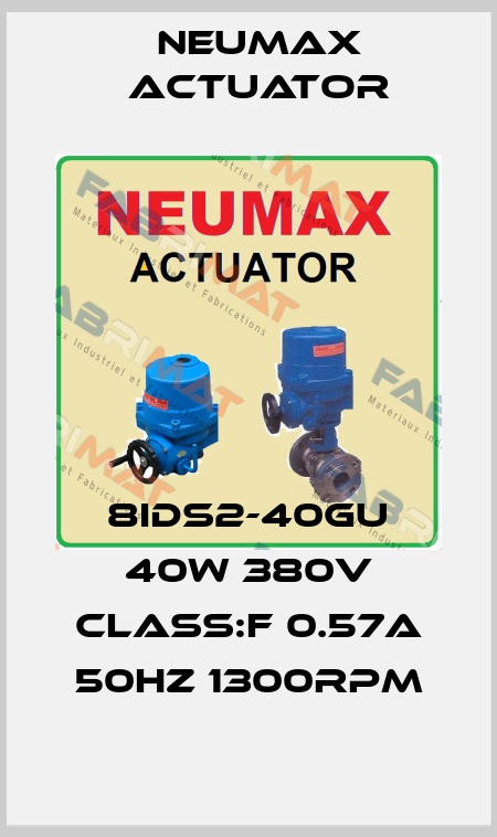 8IDS2-40GU 40W 380V CLASS:F 0.57A 50HZ 1300RPM Neumax Actuator