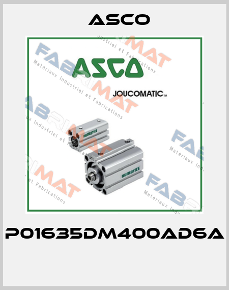 P01635DM400AD6A  Asco