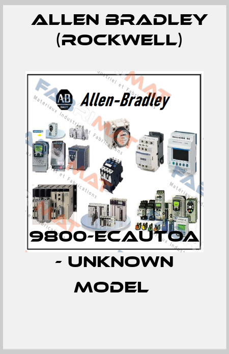 9800-ECAUTOA - UNKNOWN MODEL  Allen Bradley (Rockwell)