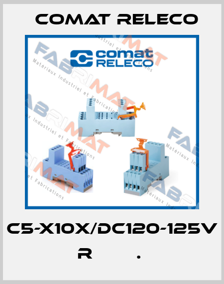 C5-X10X/DC120-125V  R        .  Comat Releco