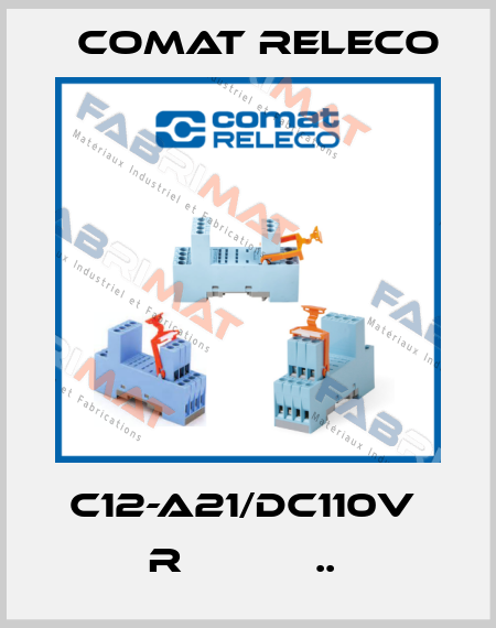 C12-A21/DC110V  R           ..  Comat Releco